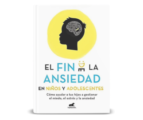 EL FIN DE LA ANSIEDAD EN NIÑOS Y ADOLESCENTES: ESTRATEGIAS EFECTIVAS